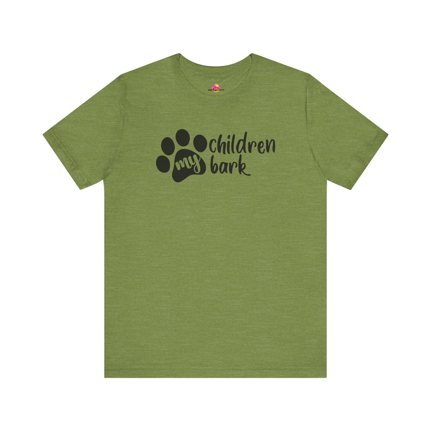 My Children Bark T-Shirt