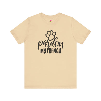 Pardon My French T-Shirt