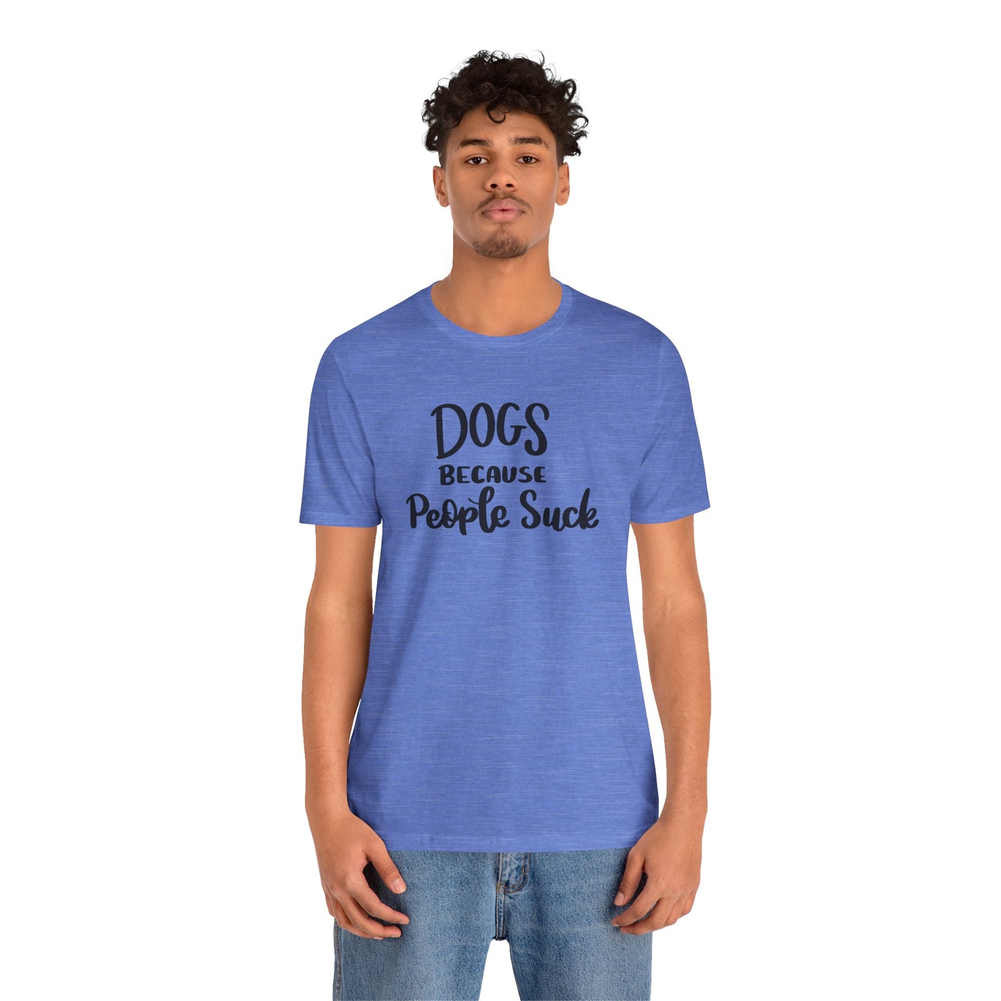 Dogs Because People Suck T-Shirt