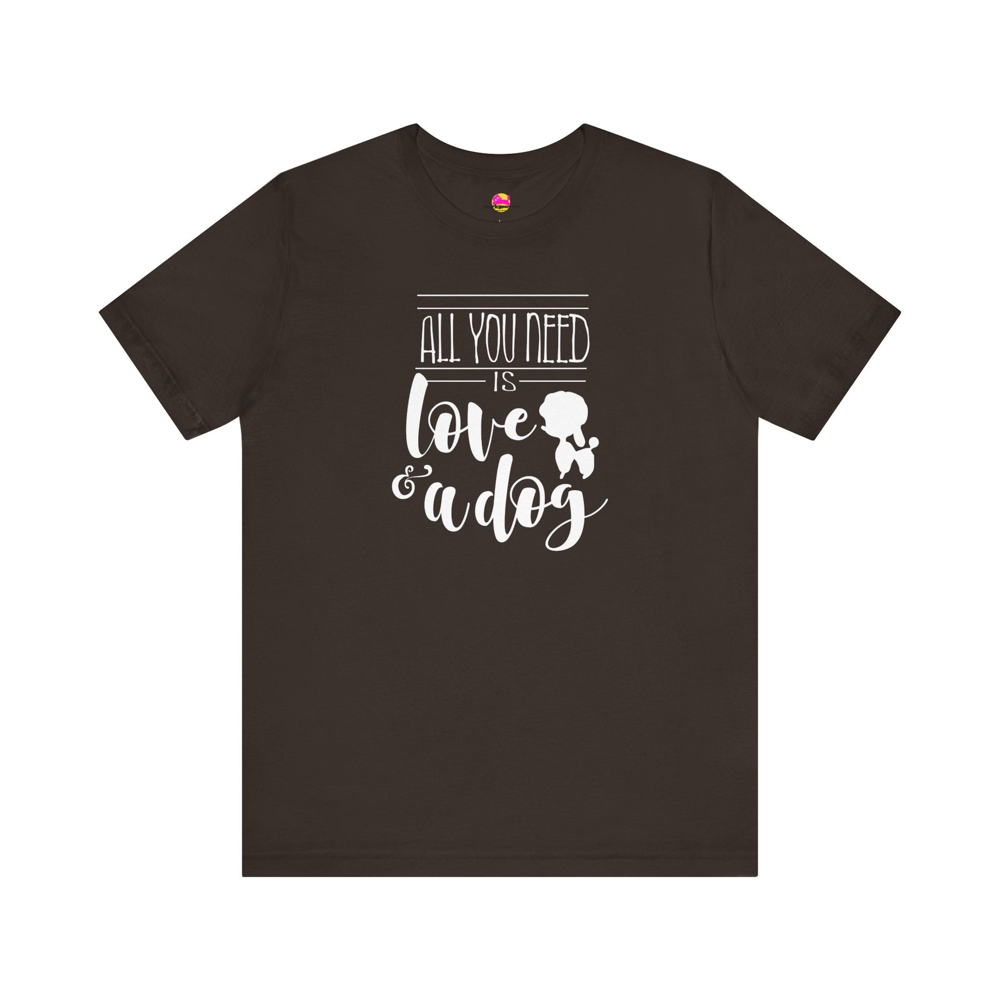 All You Need Is Love And A Dog T-Shirt alternate product view 4