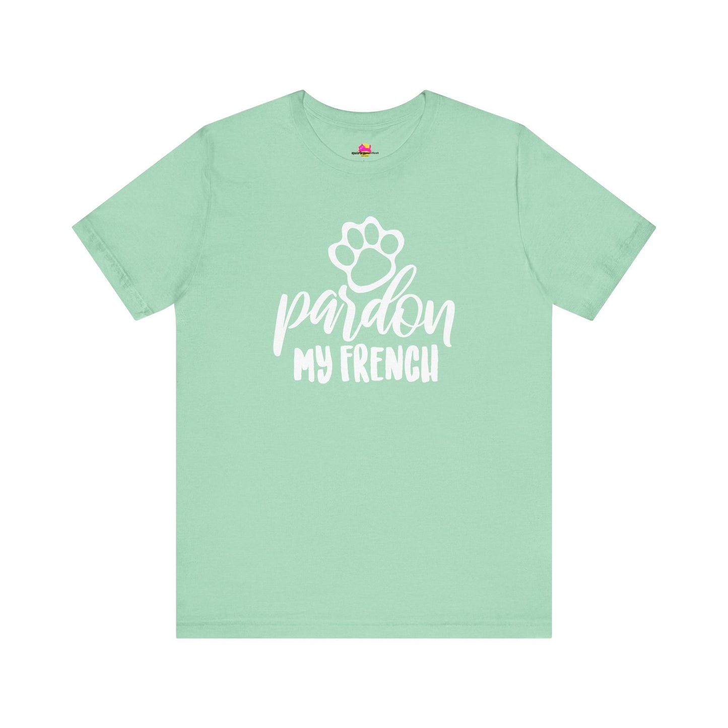 Pardon My French T-Shirt