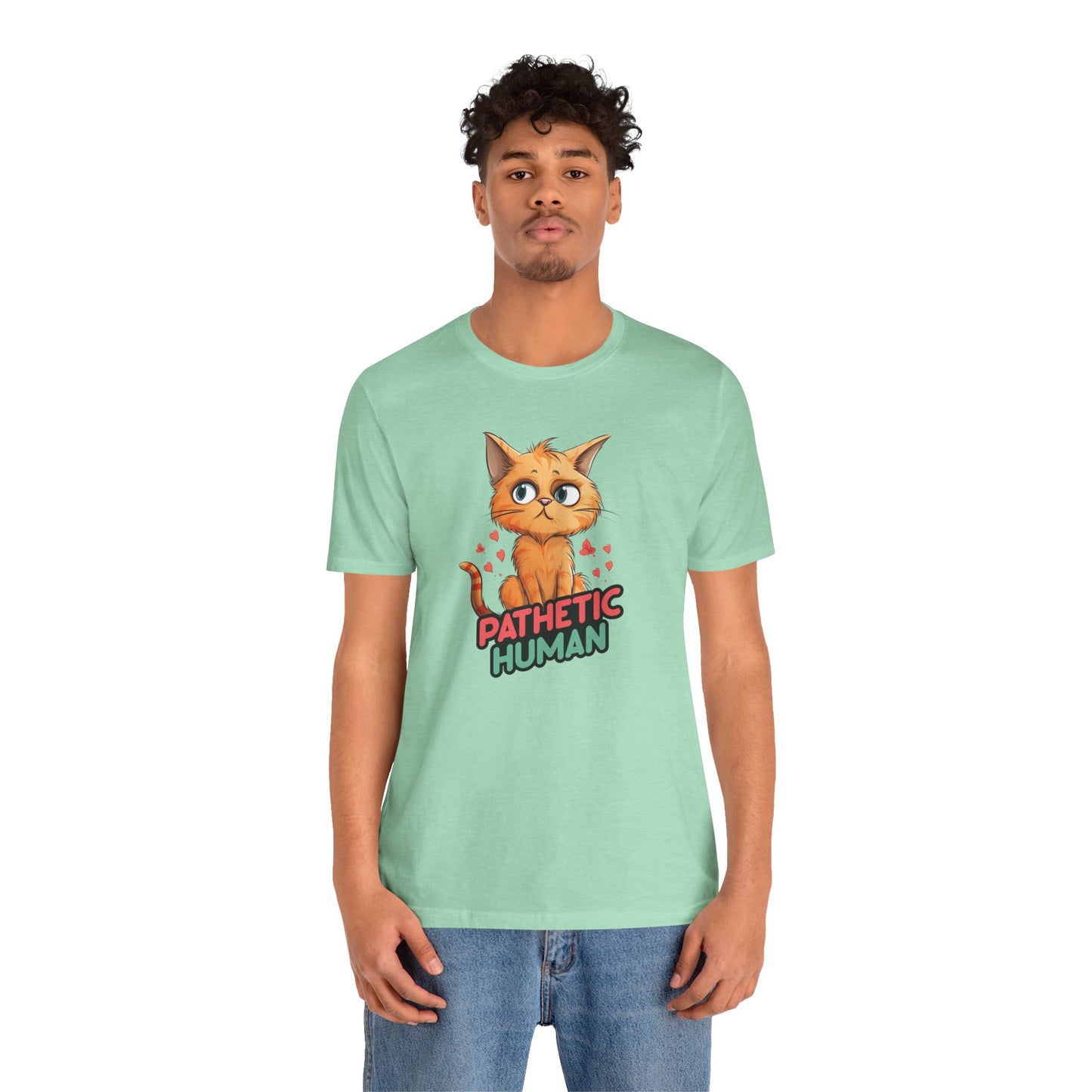 Pathetic Human T-Shirt