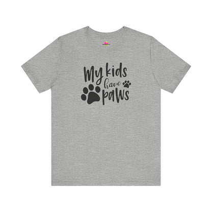 My Kids Have Paws T-Shirt