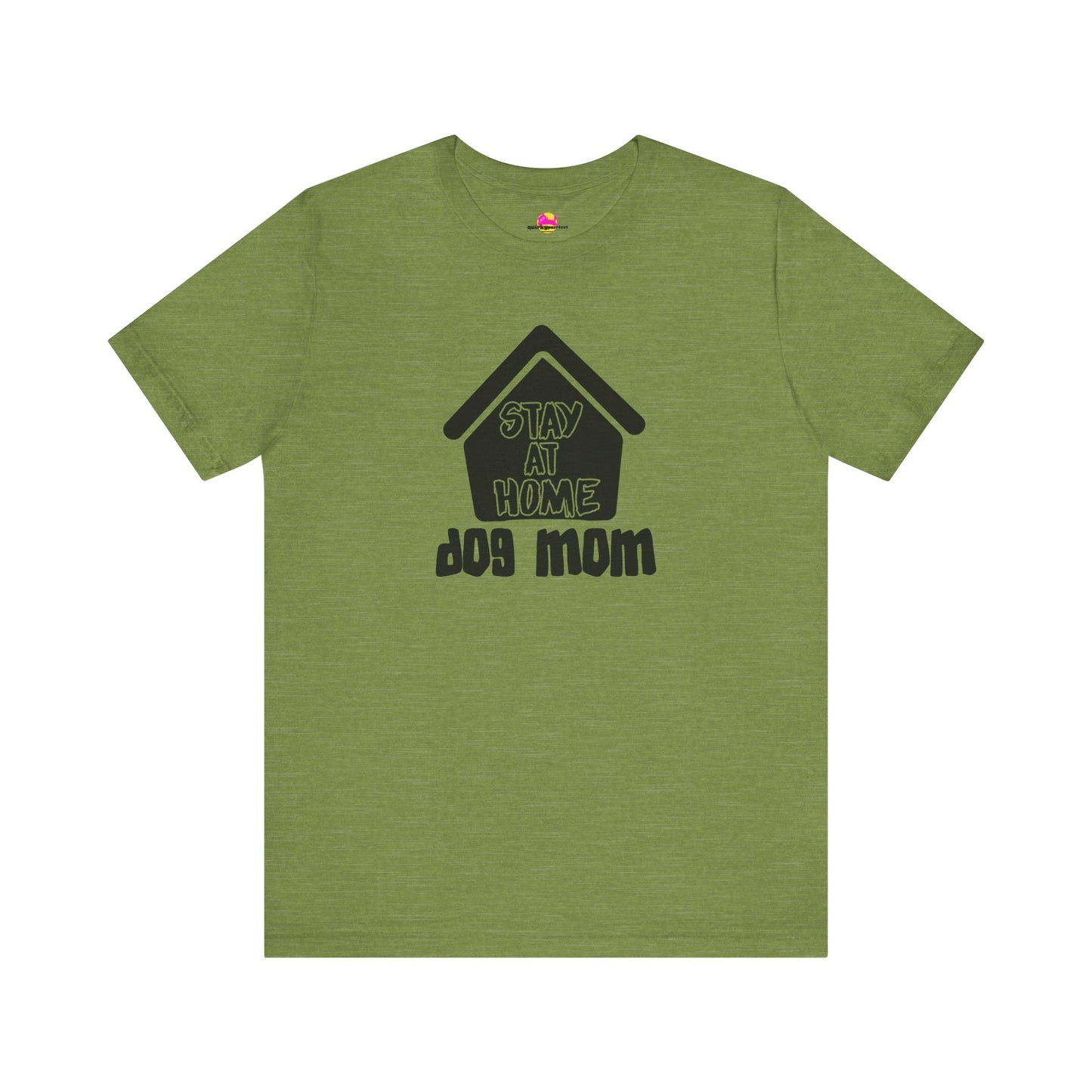 Stay At Home Dog Mom T-Shirt
