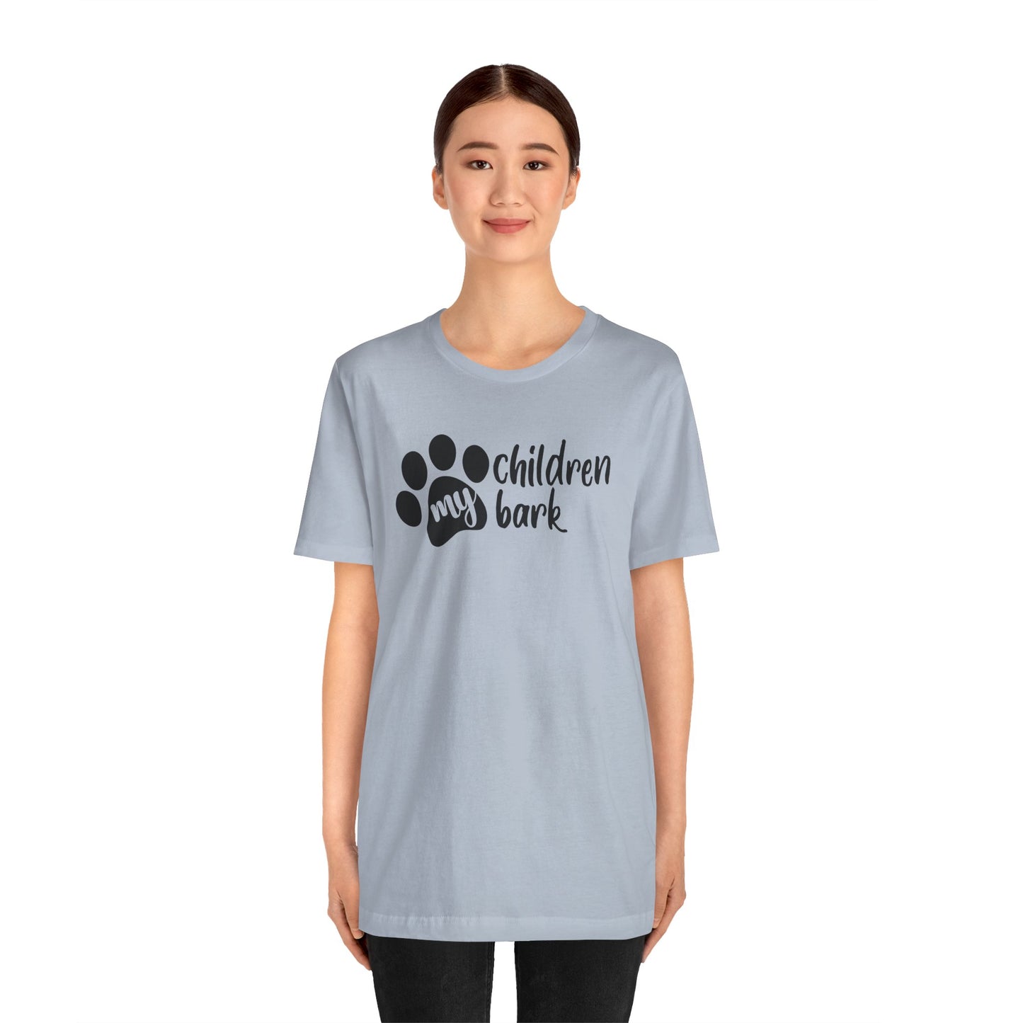 My Children Bark T-Shirt