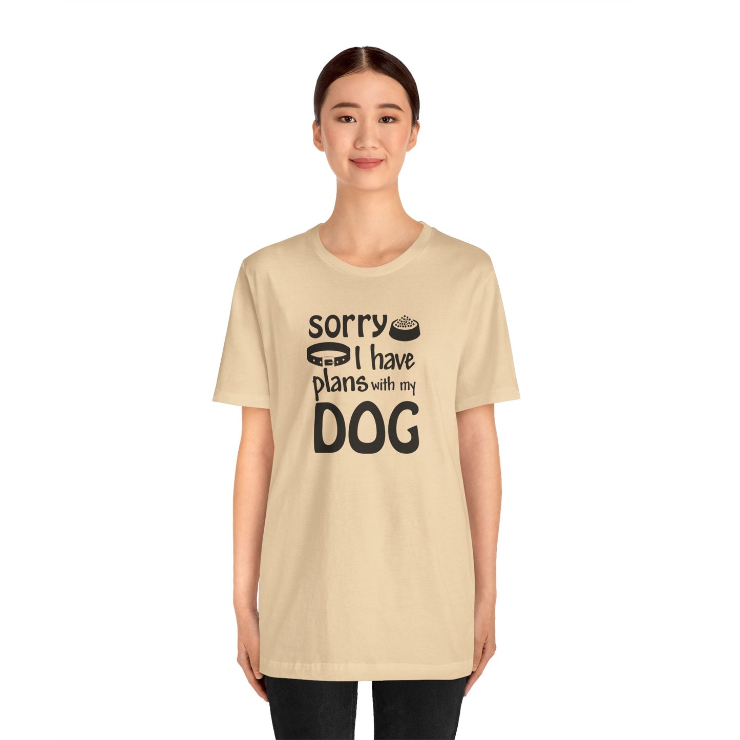 Sorry I Have Plans With My Dog T-Shirt