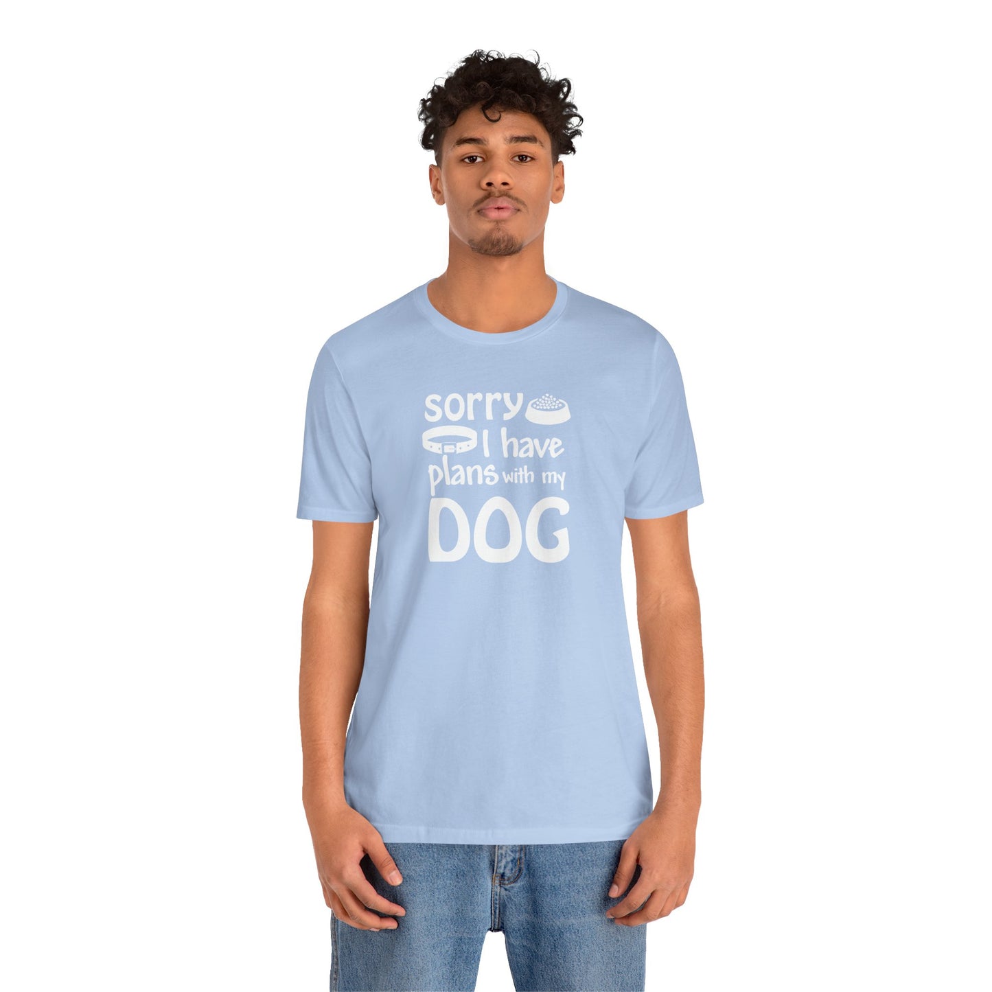 Sorry I Have Plans With My Dog T-Shirt