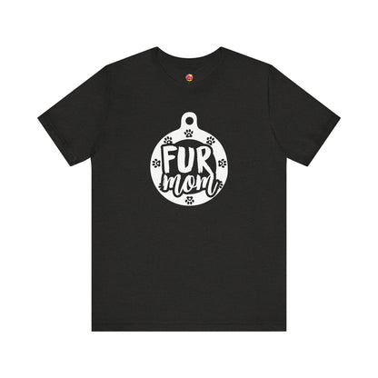 Fur Mom T-Shirt