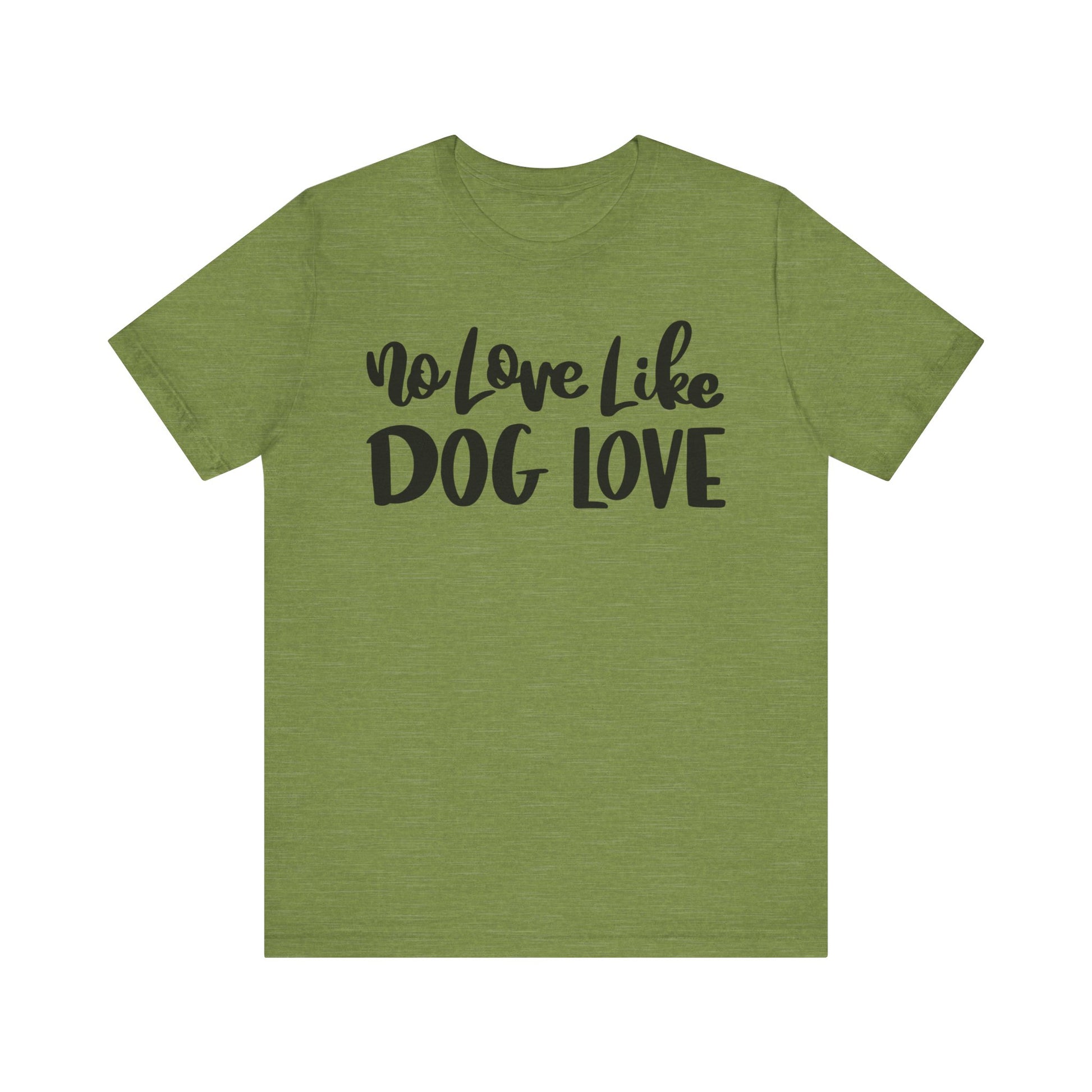 No Love Like Dog Love T-Shirt alternate product view 7