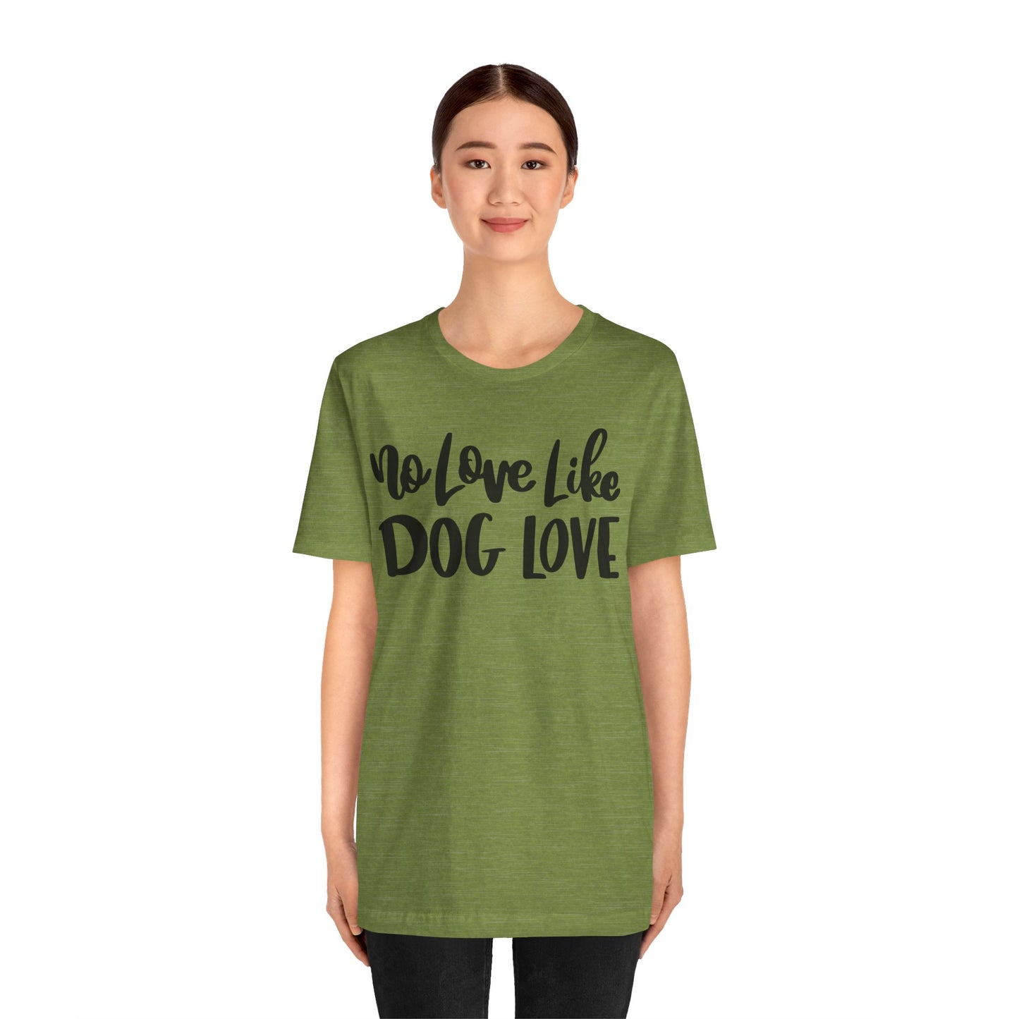 No Love Like Dog Love T-Shirt