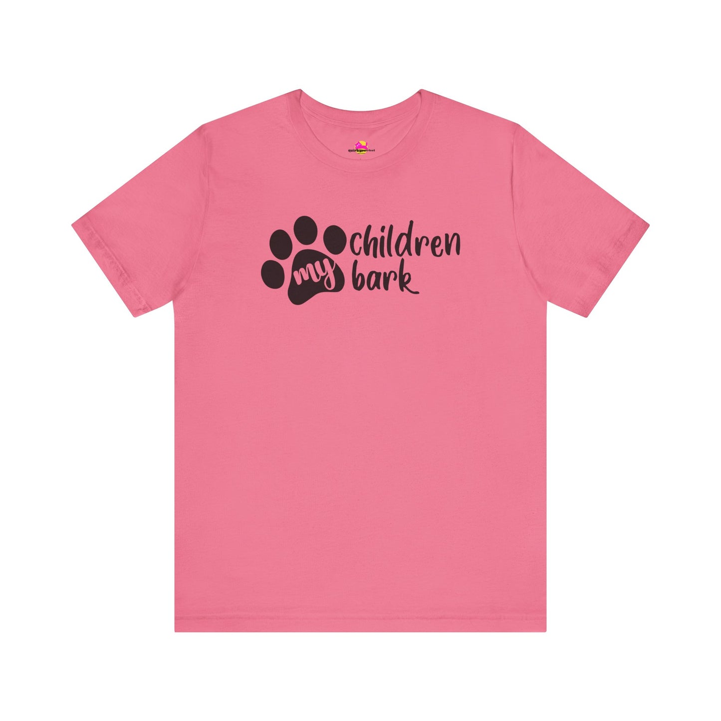 My Children Bark T-Shirt