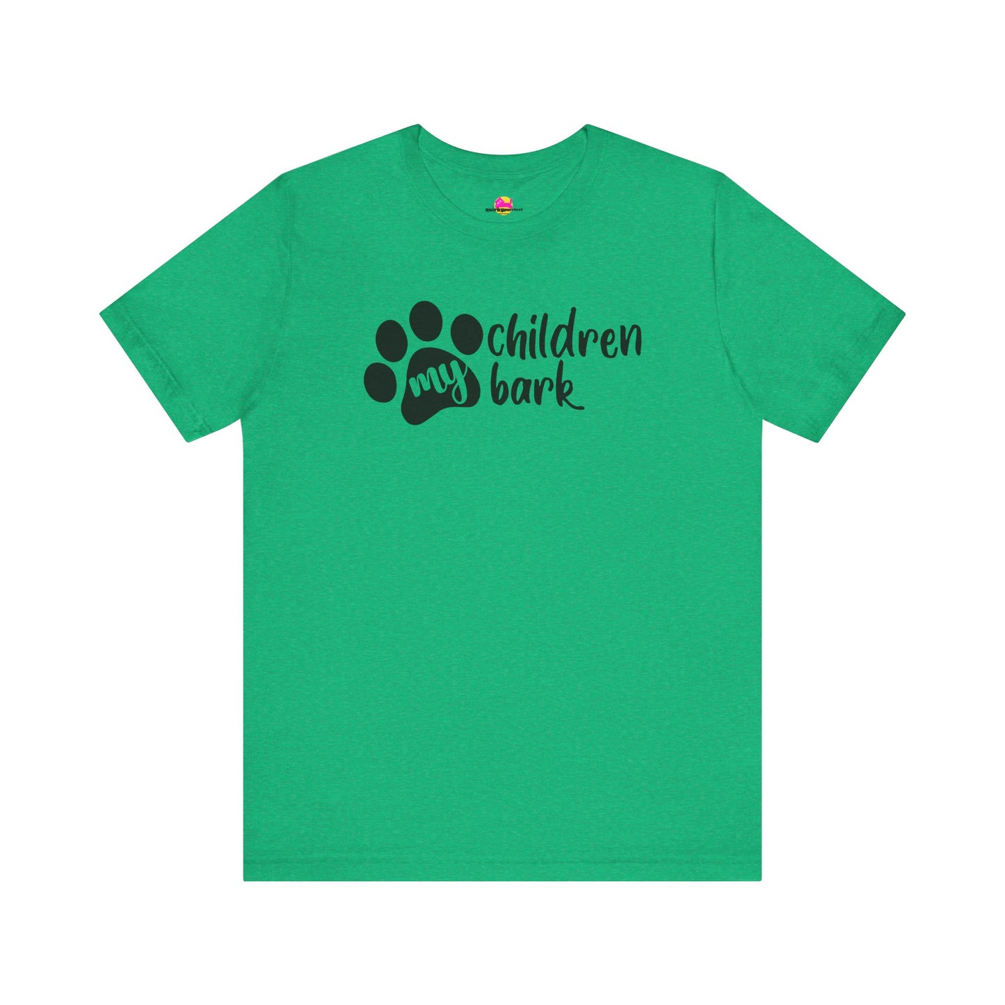 My Children Bark T-Shirt