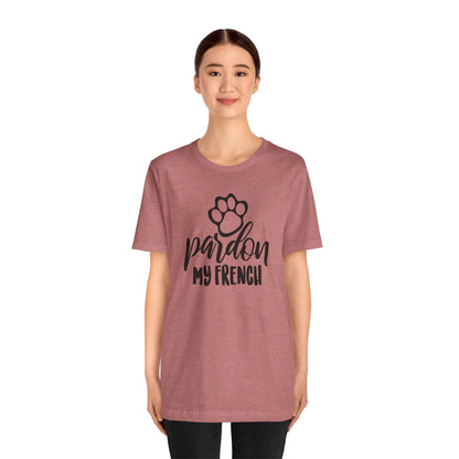 Pardon My French T-Shirt