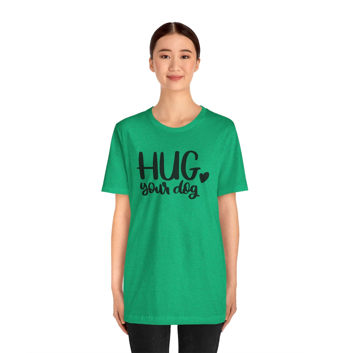 Hug Your Dog T-Shirt