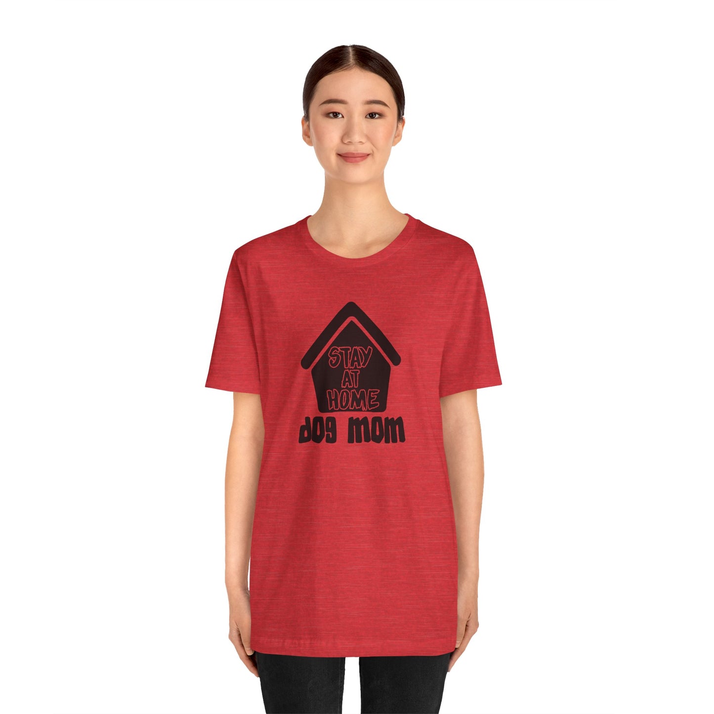 Stay At Home Dog Mom T-Shirt