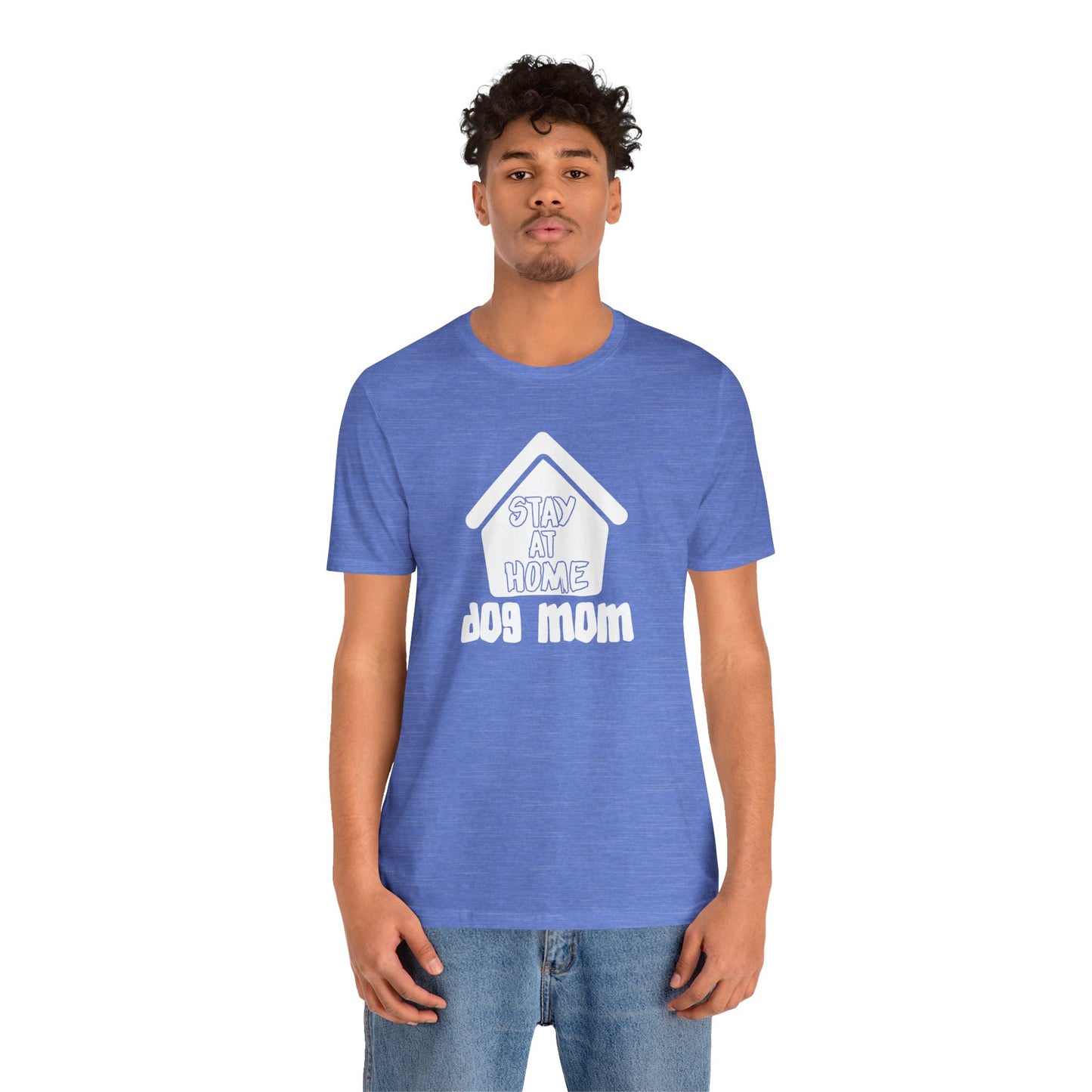 Stay At Home Dog Mom T-Shirt