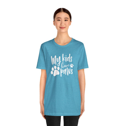 My Kids Have Paws T-Shirt
