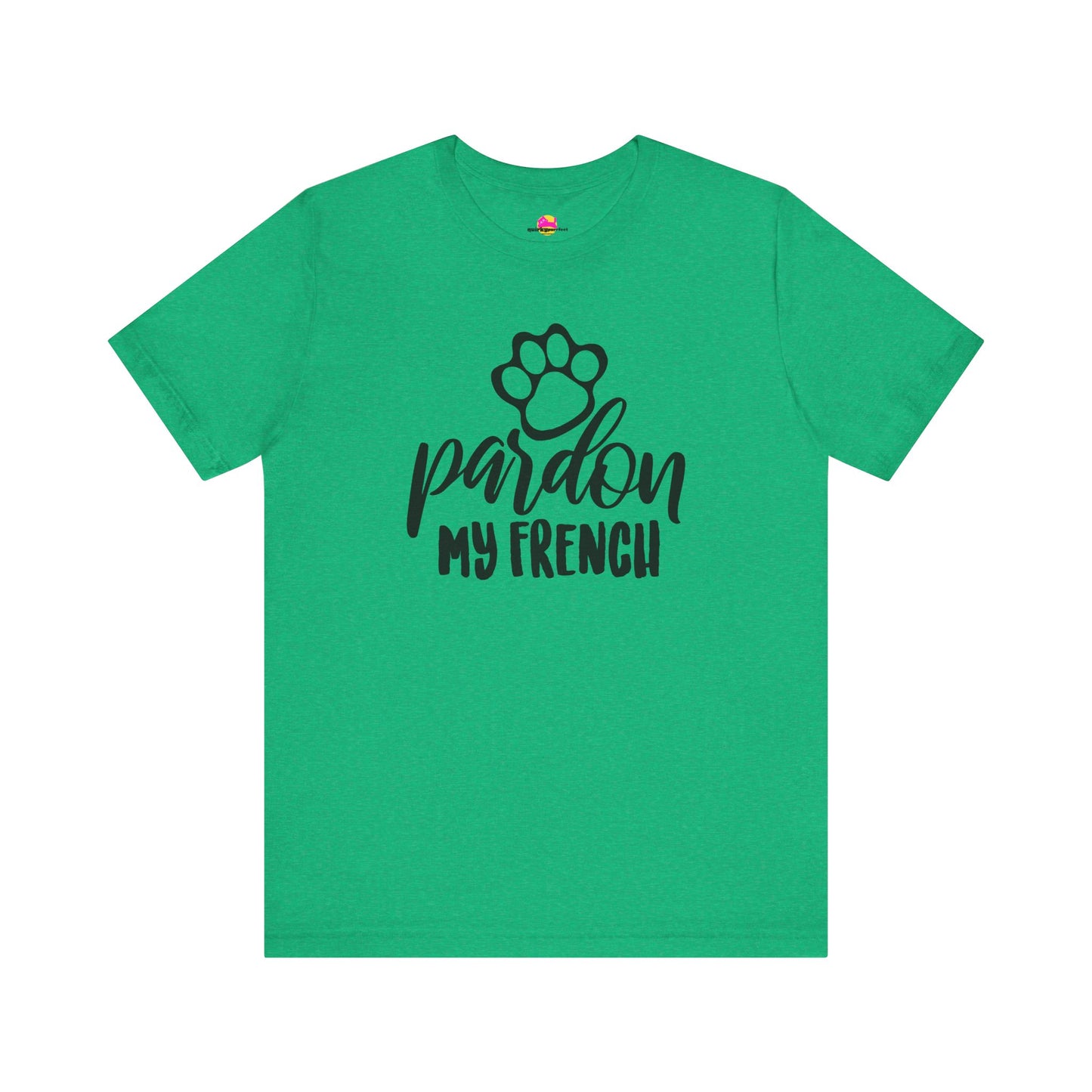 Pardon My French T-Shirt