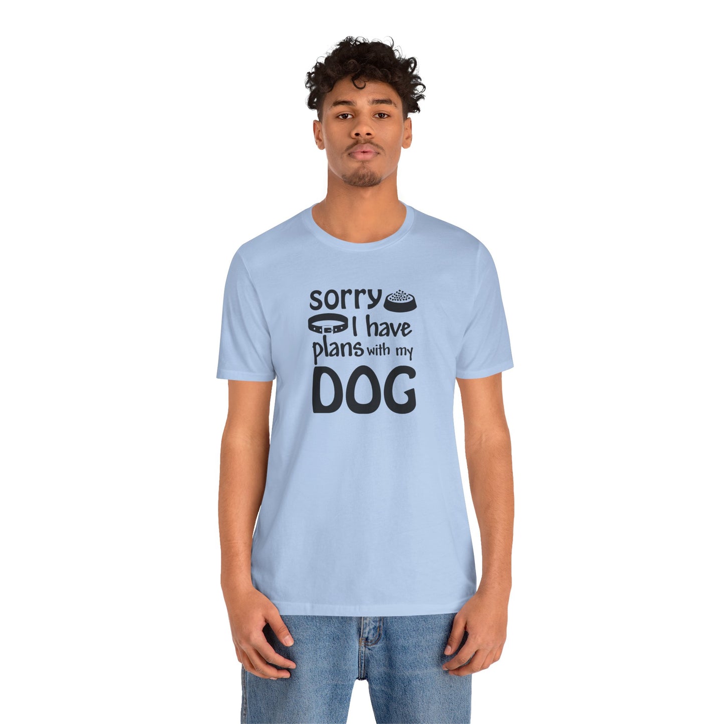 Sorry I Have Plans With My Dog T-Shirt
