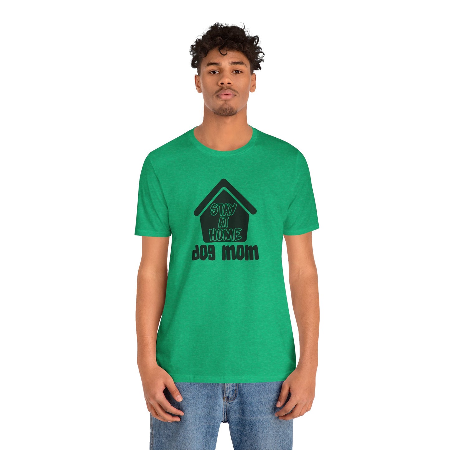 Stay At Home Dog Mom T-Shirt