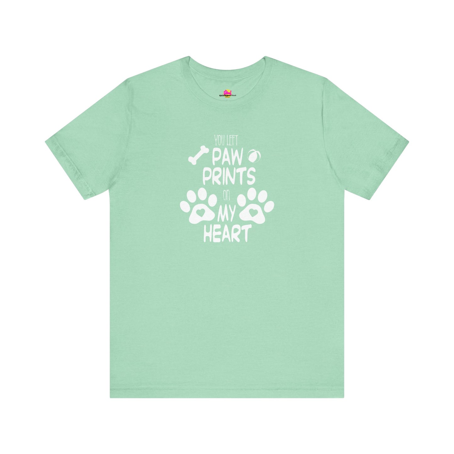 You Left Paw Prints On My Heart T-Shirt
