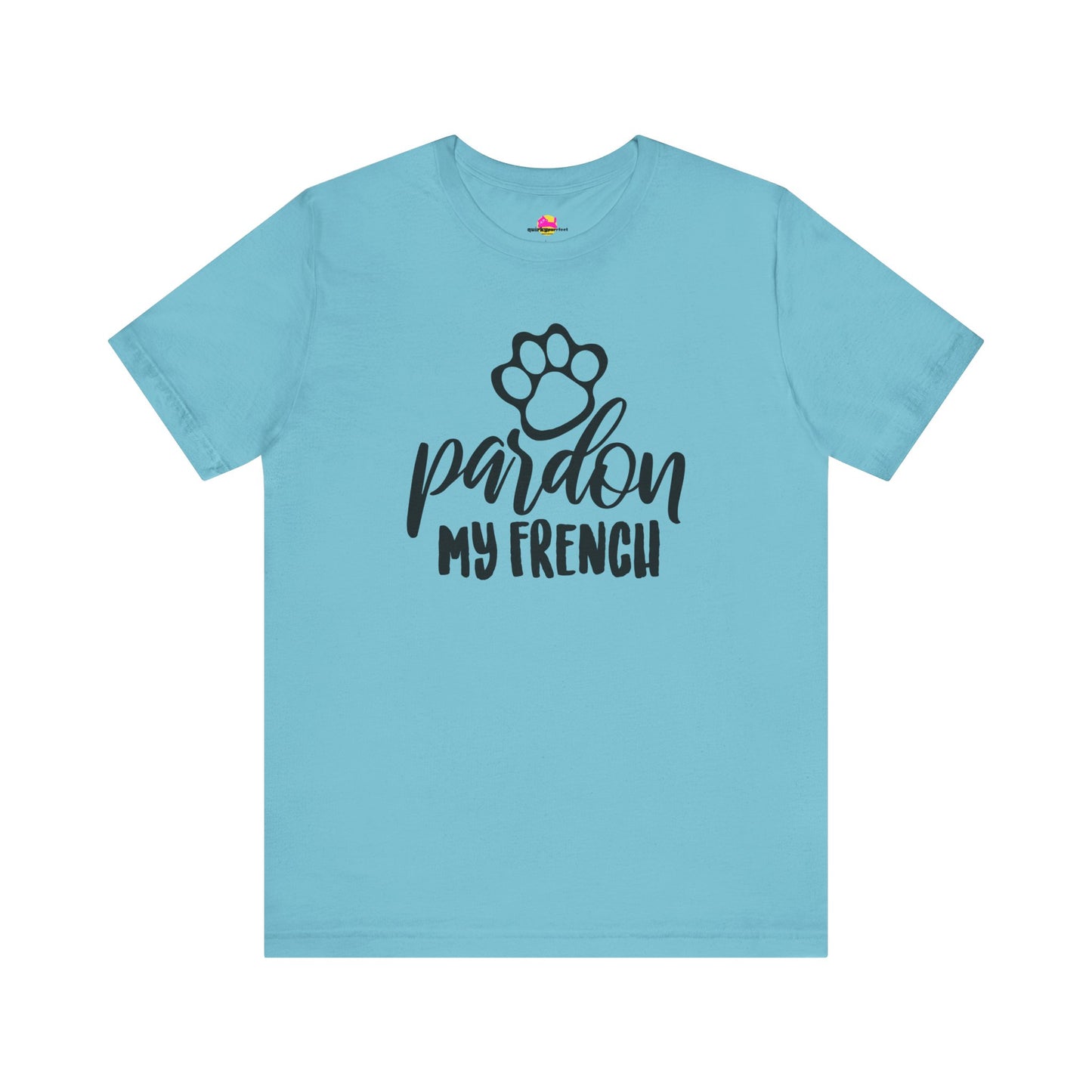Pardon My French T-Shirt
