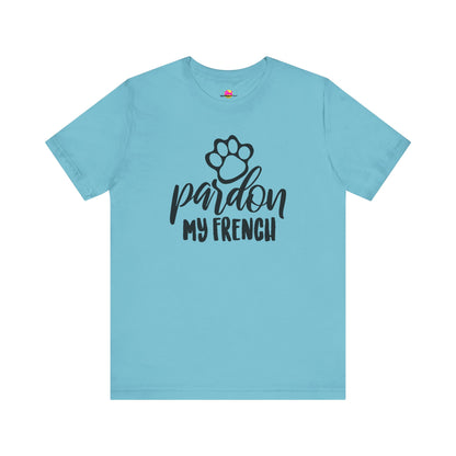 Pardon My French T-Shirt