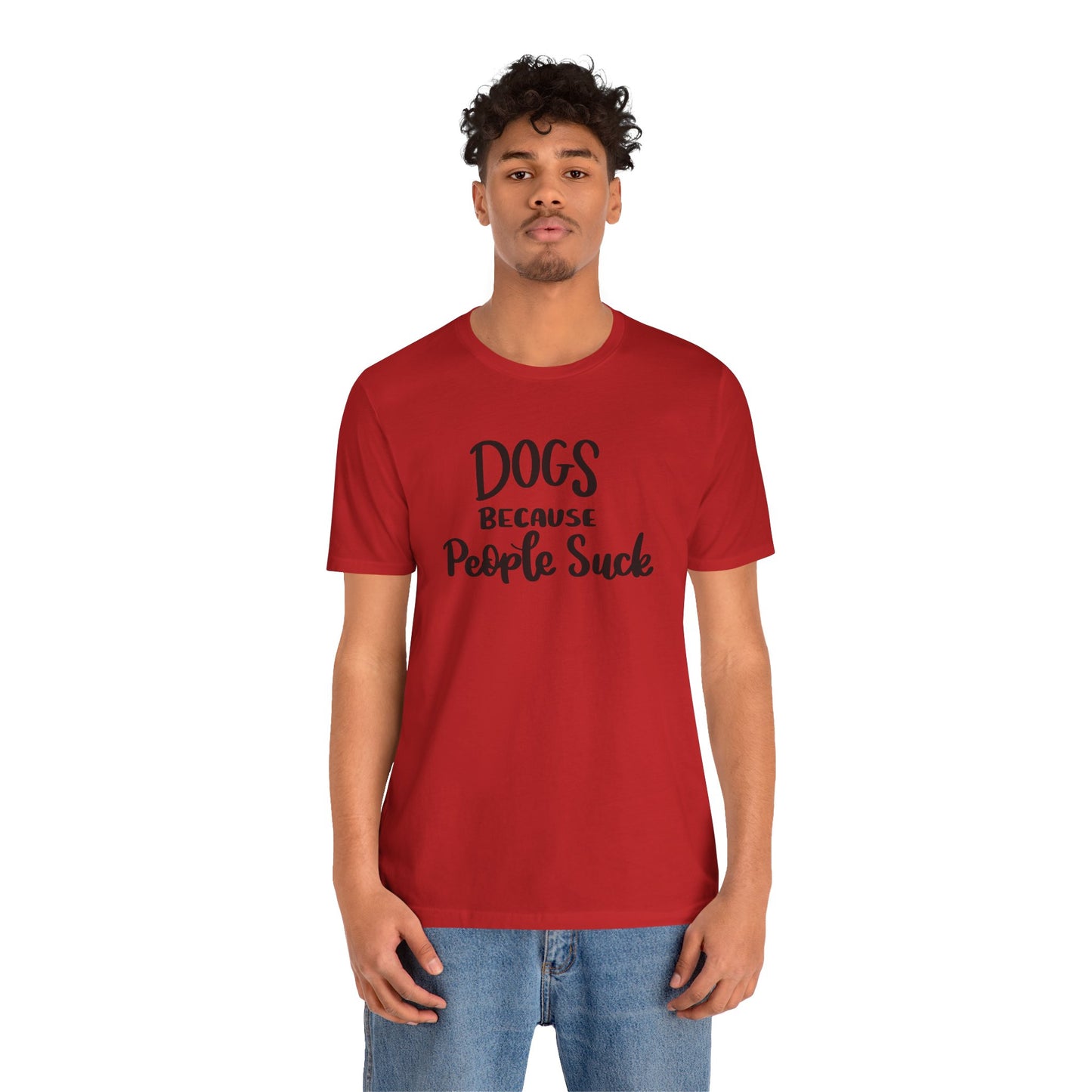 Dogs Because People Suck T-Shirt