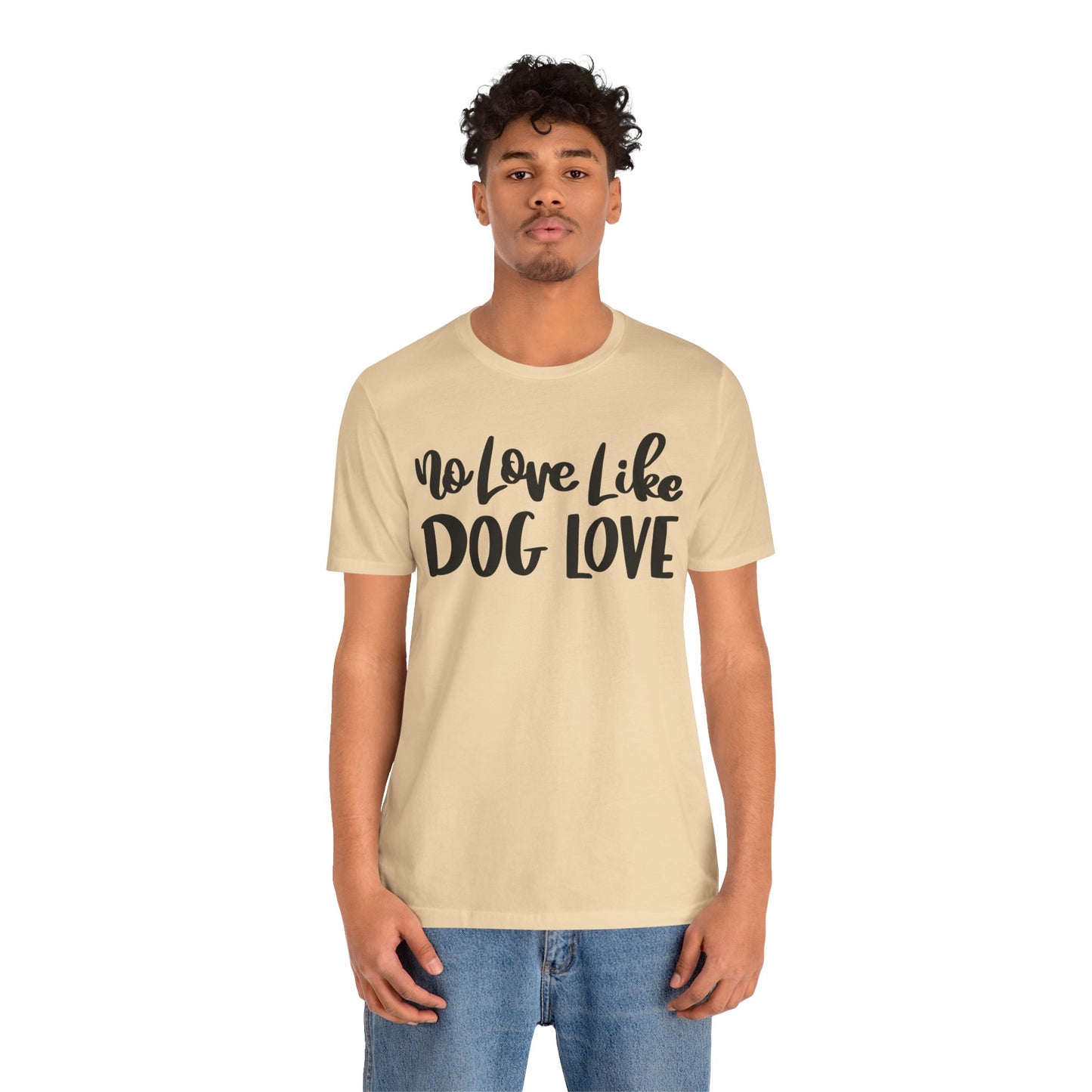 No Love Like Dog Love T-Shirt