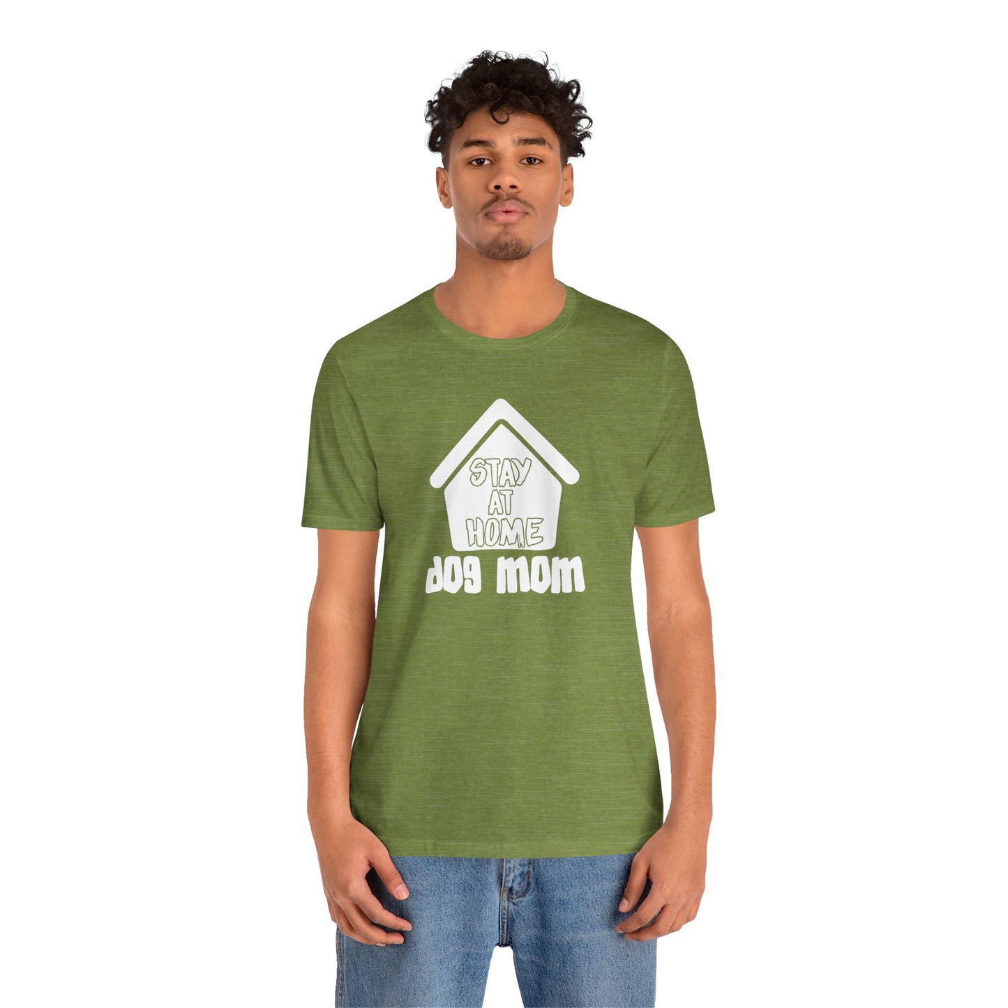 Stay At Home Dog Mom T-Shirt