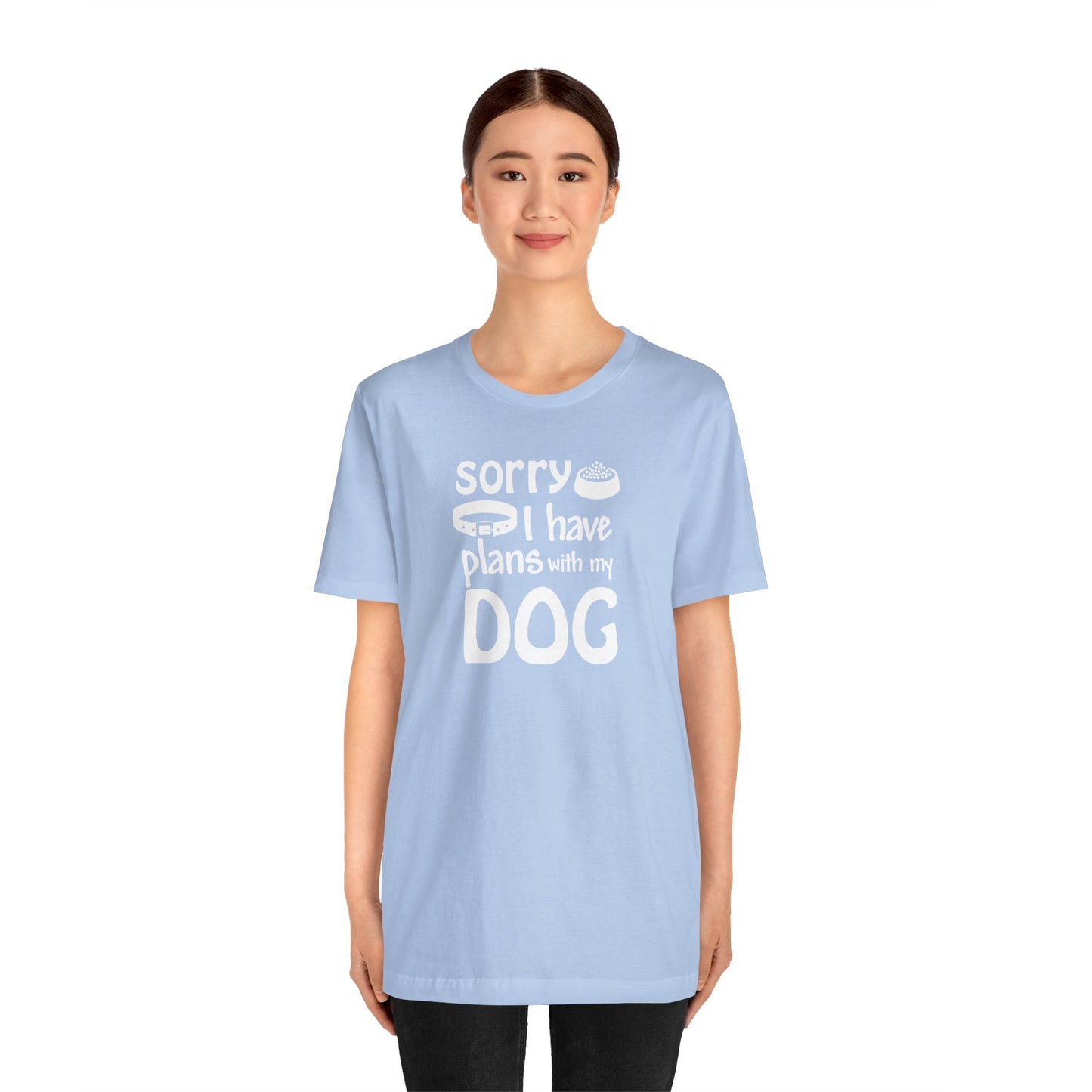 Sorry I Have Plans With My Dog T-Shirt