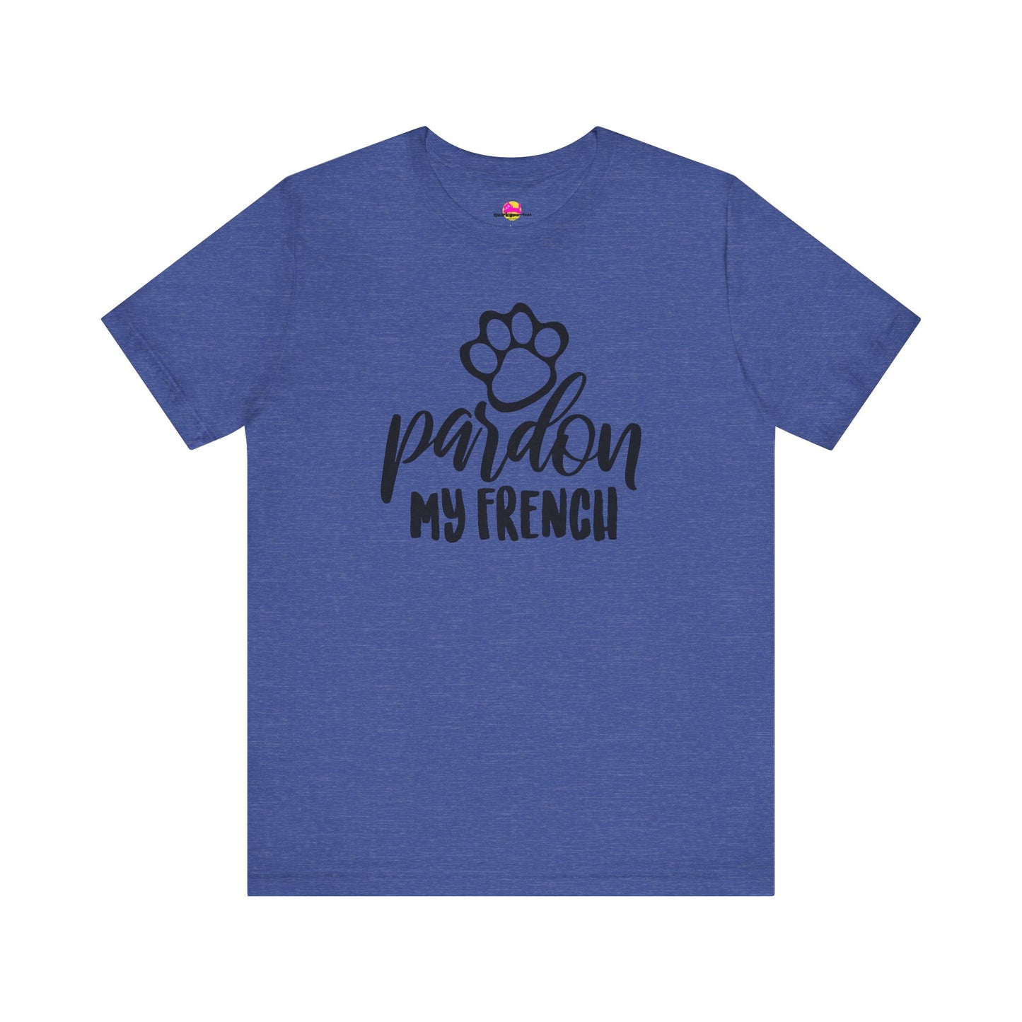 Pardon My French T-Shirt