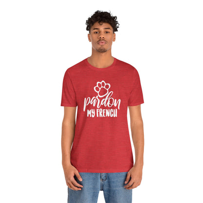 Pardon My French T-Shirt