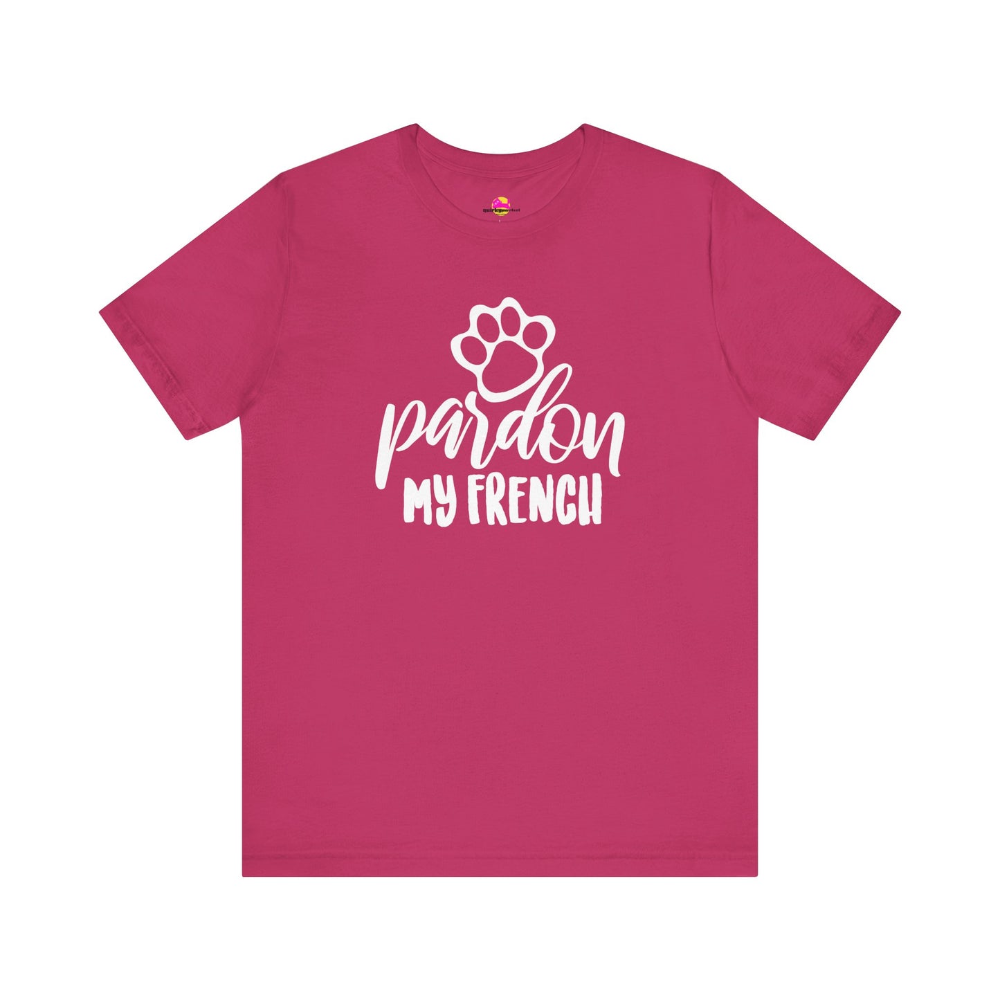 Pardon My French T-Shirt