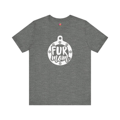 Fur Mom T-Shirt