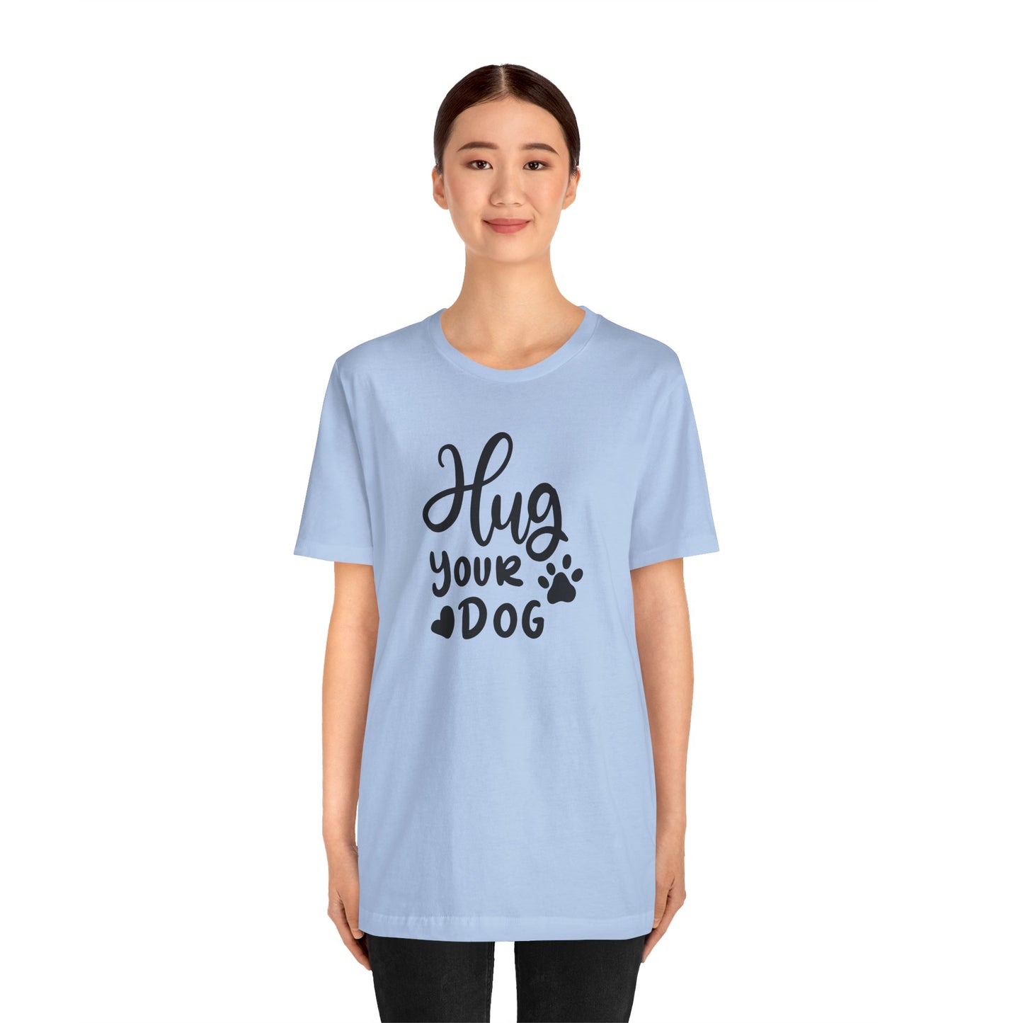 Hug Your Dog T-Shirt