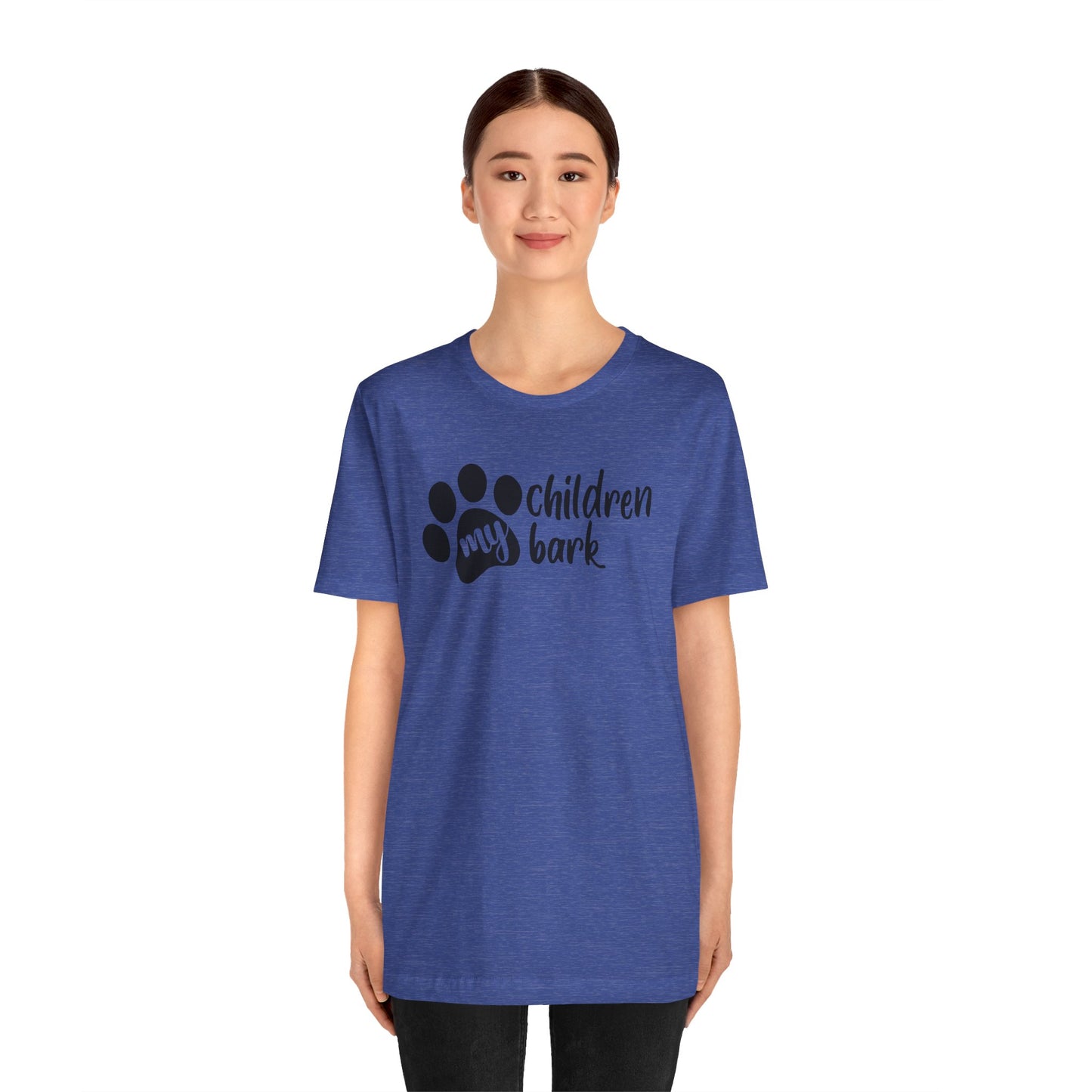 My Children Bark T-Shirt