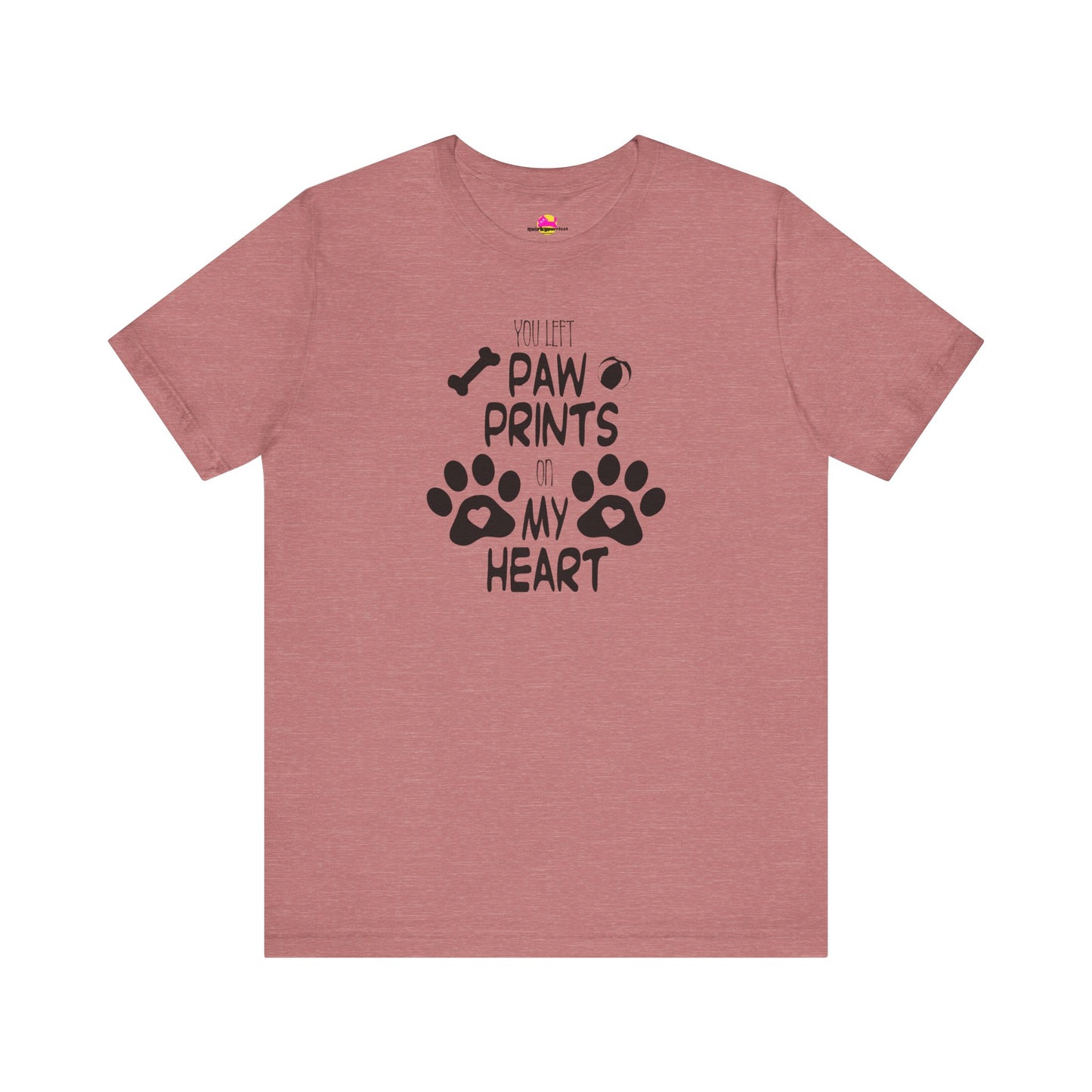 You Left Paw Prints On My Heart T-Shirt