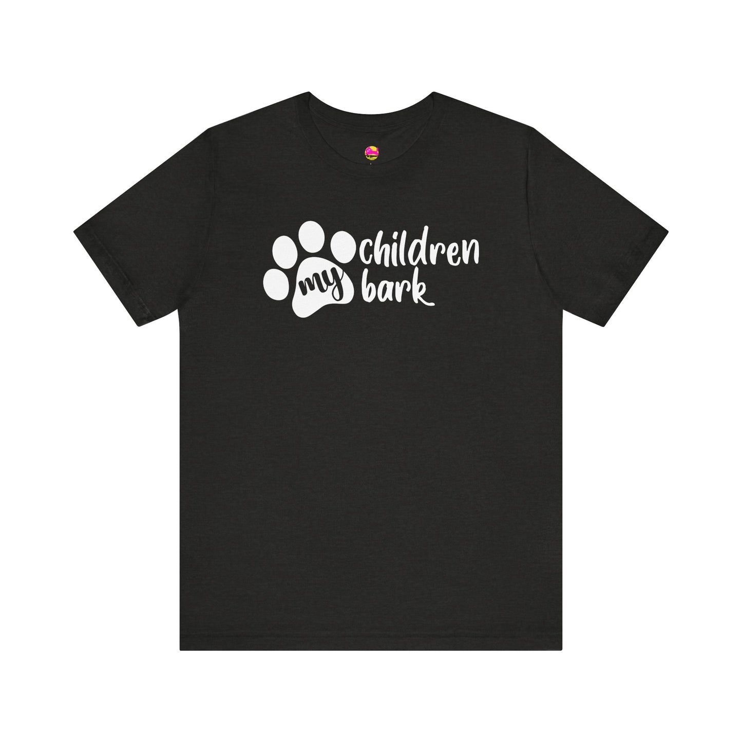 My Children Bark T-Shirt