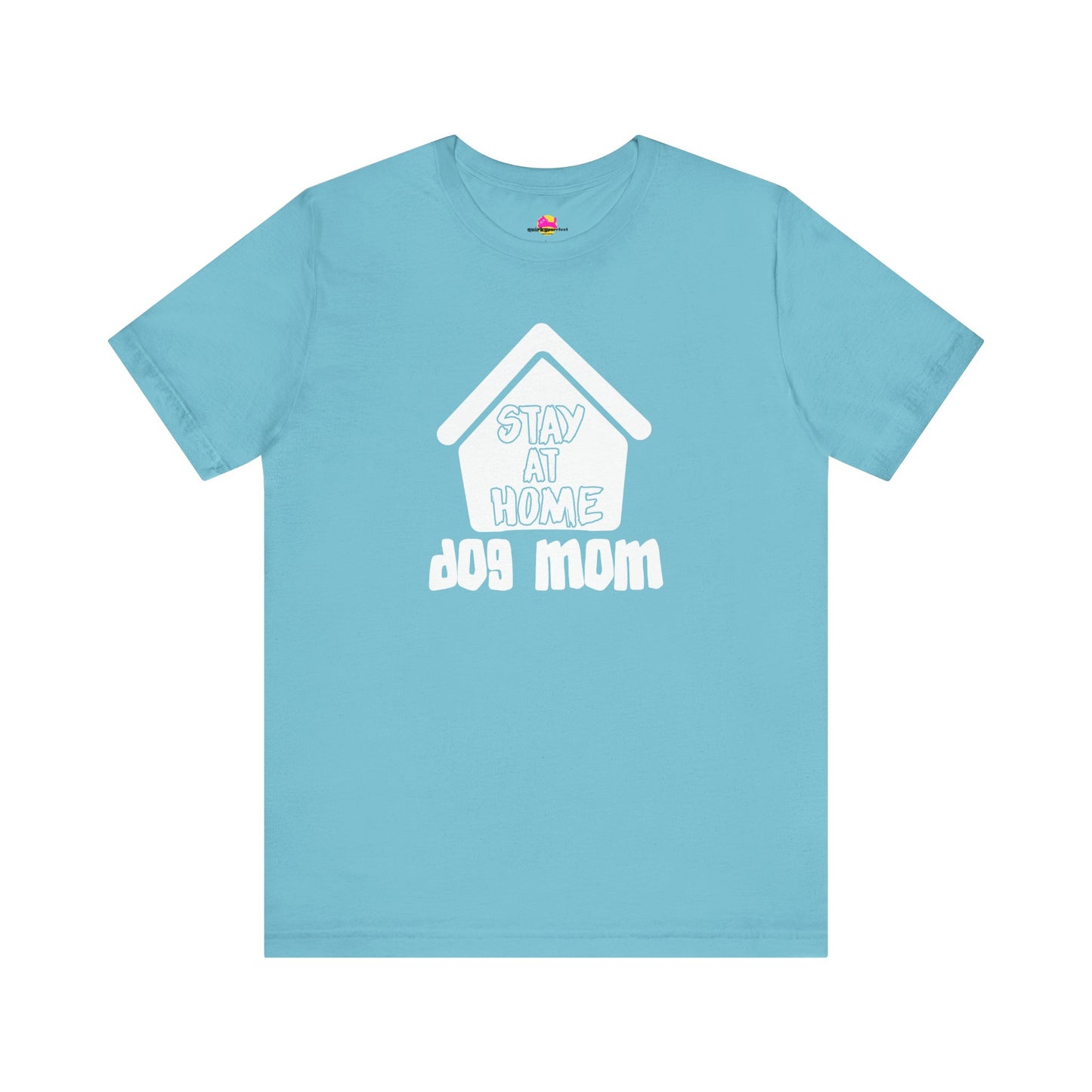 Stay At Home Dog Mom T-Shirt
