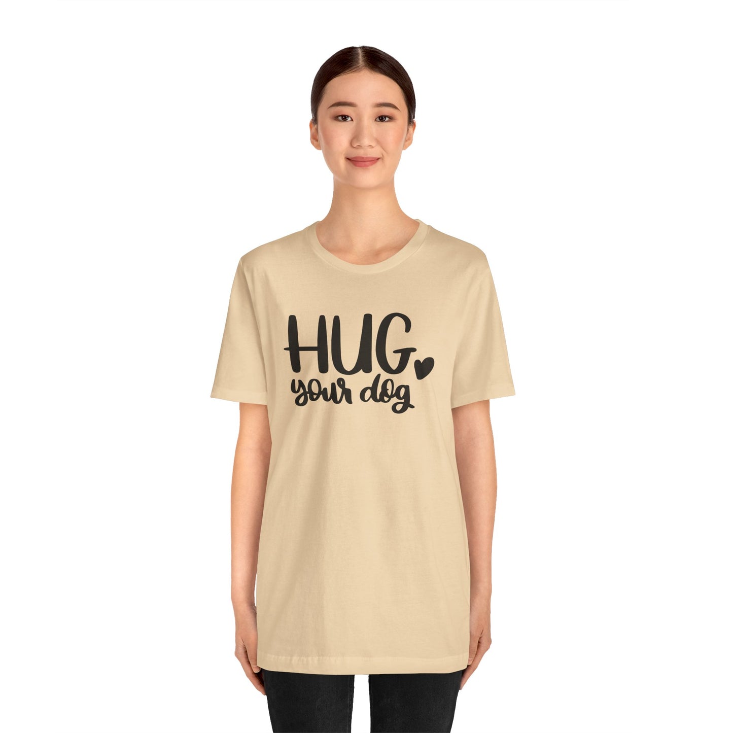 Hug Your Dog T-Shirt