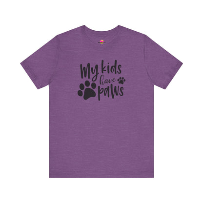 My Kids Have Paws T-Shirt