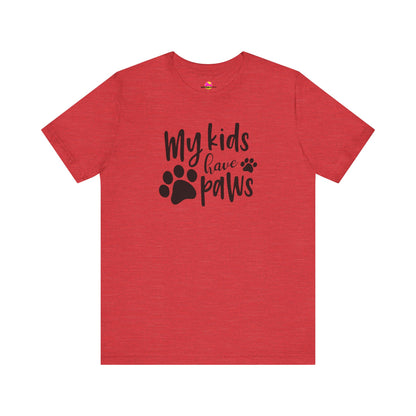 My Kids Have Paws T-Shirt