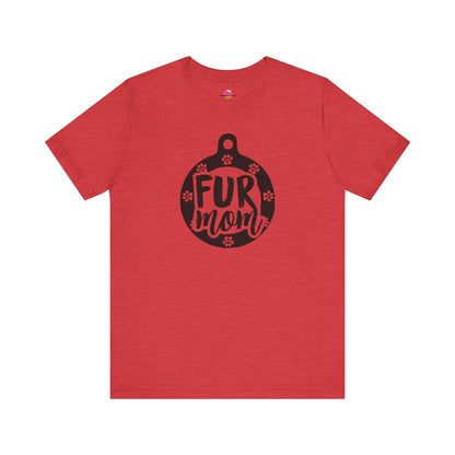 Fur Mom T-Shirt