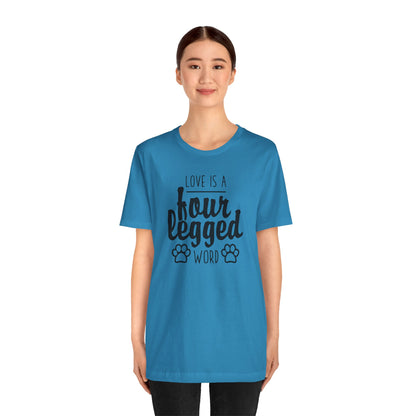 Love Is A Four Legged Word T-Shirt