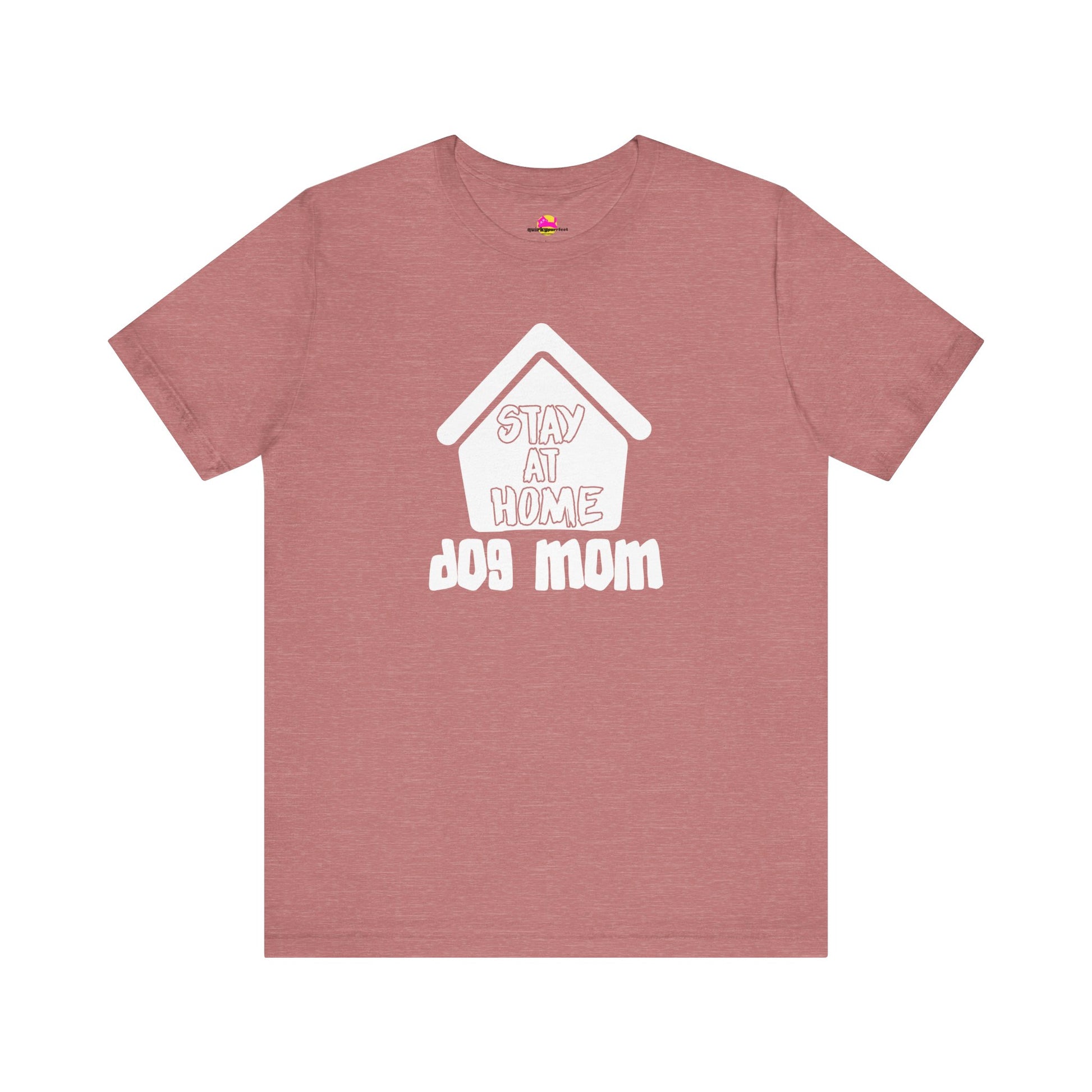 Stay At Home Dog Mom T-Shirt alternate product view 1