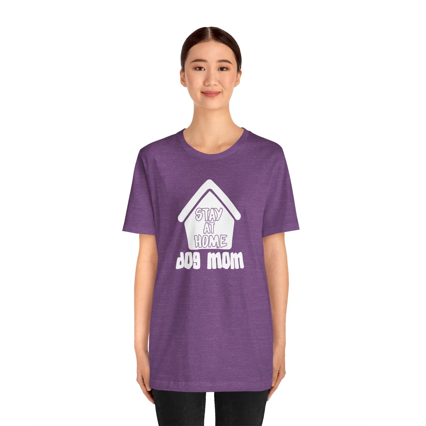 Stay At Home Dog Mom T-Shirt