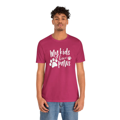 My Kids Have Paws T-Shirt