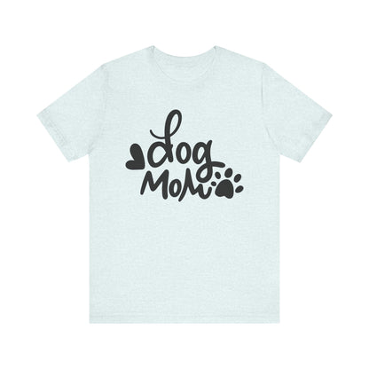 Dog Mom T-Shirt