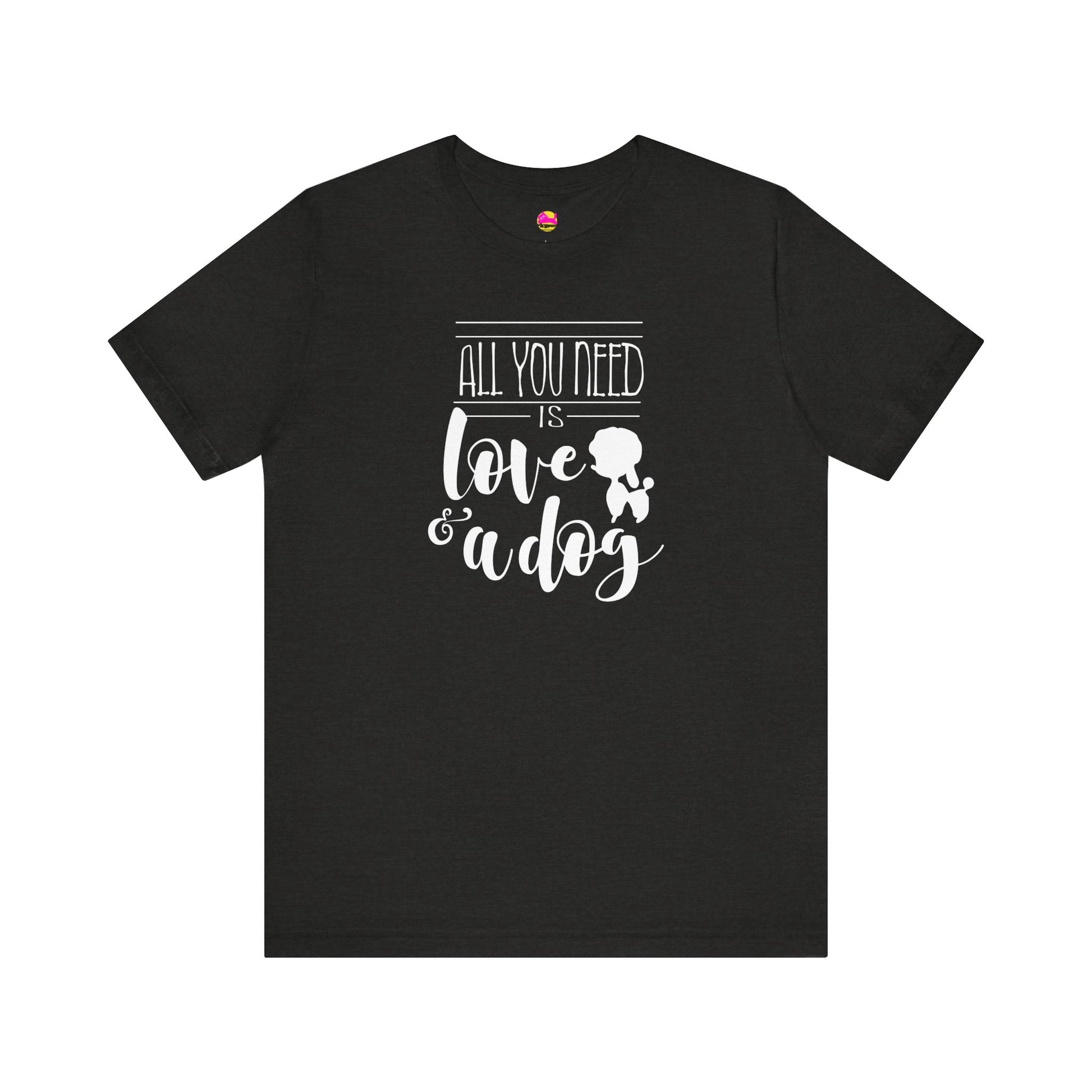All You Need Is Love And A Dog T-Shirt alternate product view 6